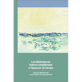 Les Littératures Franco-Canadiennes À l'Épreuve Du Temps