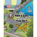 If You Had a Zoo, What Would You Do?