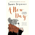 A New Day: Moving On From Hunger, Anxiety, Control, Shame, Anger And Despair