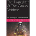 The Firefighter & The Amish Widow