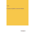 A Treatise on Syphilis in new-born Children