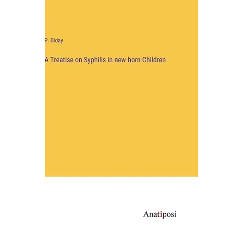 A Treatise on Syphilis in new-born Children