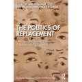 The Politics of Replacement: Demographic Fears, Conspiracy Theories, and Race Wars