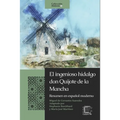 El ingenioso hidalgo don Quijote de la Mancha: Resumen en español moderno