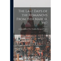 The Last Days of the Romanovs From 15th March, 1917