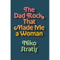 The Dad Rock That Made Me a Woman