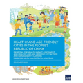 Healthy and Age-Friendly Cities in the People's Republic of China: Proposal for Health Impact Assessment and Healthy and Age-Friendly City Action and