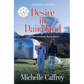 Desire in Dairyland: A Small Town Contemporary Mystery Romance