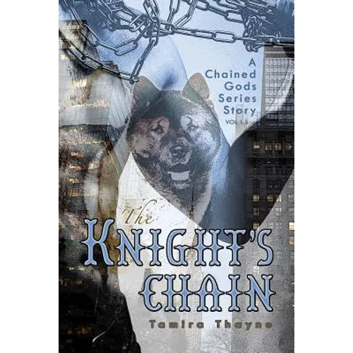 The Knight's Chain: A Chained Gods Series Story, Vol 1.5