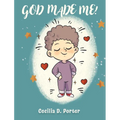 God Made Me!