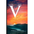 How the V is Formed