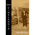 Making Cinelandia: American Films and Mexican Film Culture before the Golden Age