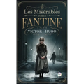 Les Misérables Tome I: Fantine