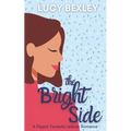 The Bright Side: A Flippin' Fantastic Romance