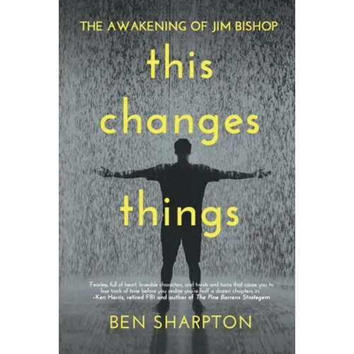 The Awakening of Jim Bishop: This Changes Things