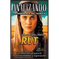 Analizando la Enseñanza del Trabajo en Rut: Un Referencial para el Autocrecimiento y Superación