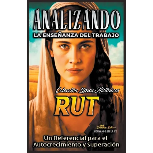 Analizando la Enseñanza del Trabajo en Rut: Un Referencial para el Autocrecimiento y Superación