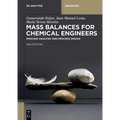 Mass Balances for Chemical Engineers: Process Analysis and Process Design
