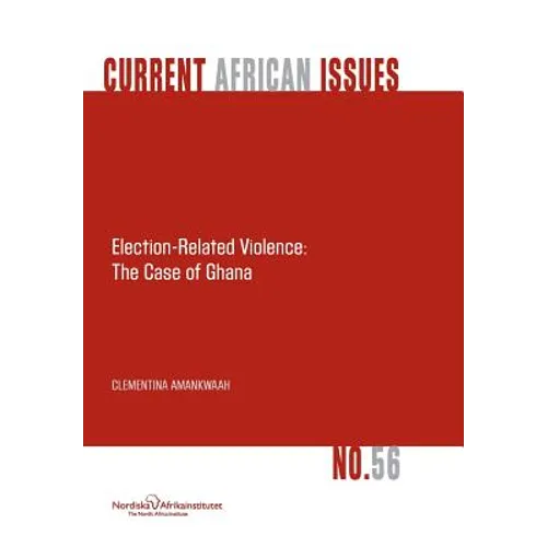 Election-Related Violence: The Case of Ghana