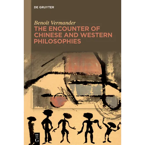 The Encounter of Chinese and Western Philosophies: A Critique