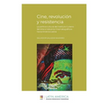 Cine, revolución y resistencia: La política cultural del Instituto Cubano del Arte e Industria Cinematográficos hacia América Latina