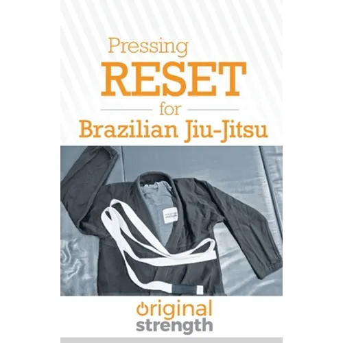 Pressing RESET for Brazilian Jiu-Jitsu