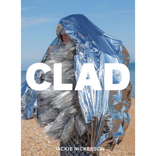 Jackie Nickerson: Clad