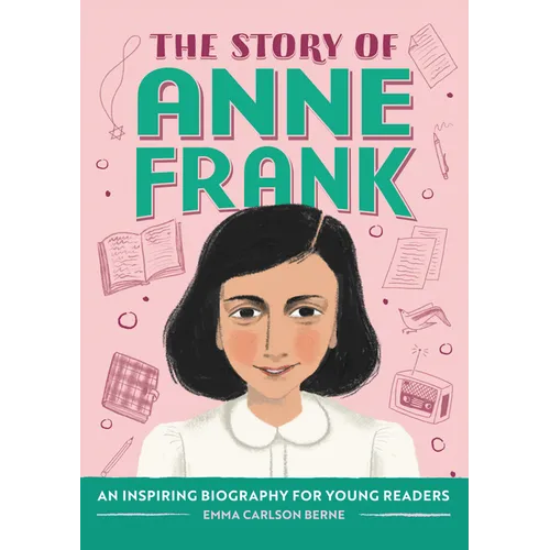 The Story of Anne Frank: An Inspiring Biography for Young Readers