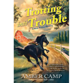 Trotting Into Trouble