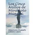 Los Cinco Anillos de Miyamoto Musashi