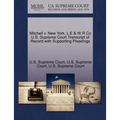 Mitchell V. New York, L E & W R Co U.S. Supreme Court Transcript of Record with Supporting Pleadings