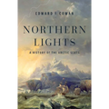 Northern Lights: A History of the Arctic Scots