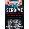 Send Me: The True Story of a Mother at War