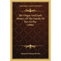 The Origin And Early History Of The Family Of Poe Or Poe (1906)