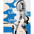 Marius Lüscher - Untitled Paintings