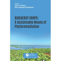 Bioenergy Crops: A Sustainable Means of Phytoremediation