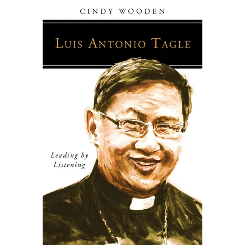 Luis Antonio Tagle: Leading by Listening
