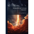 Numerical Lunar Theory