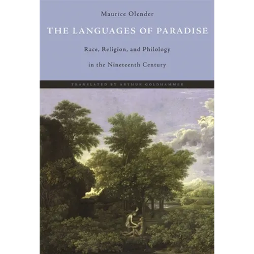 Languages of Paradise: Race, Religion, and Philology in the Nineteenth Century