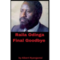 Raila Odinga Final Goodbye