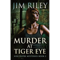 Murder At Tiger Eye