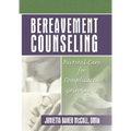 Bereavement Counseling: Pastoral Care for Complicated Grieving