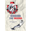 Kissing the Wound