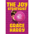 The Joy Strategist: Your Path to Inner Change