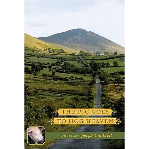 The Pig Goes to Hog Heaven: Book 3