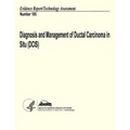 Diagnosis and Management of Ductal Carcinoma in Situ (DCIS): Evidence Report/Technology Assessment Number 185