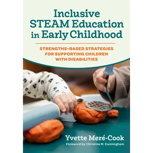 Inclusive Steam Education in Early Childhood: Strengths-Based Strategies for Supporting Children with Disabilities