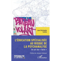 L'éducation spécialisée au risque de la psychanalyse: Un art de faire