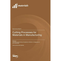 Cutting Processes for Materials in Manufacturing