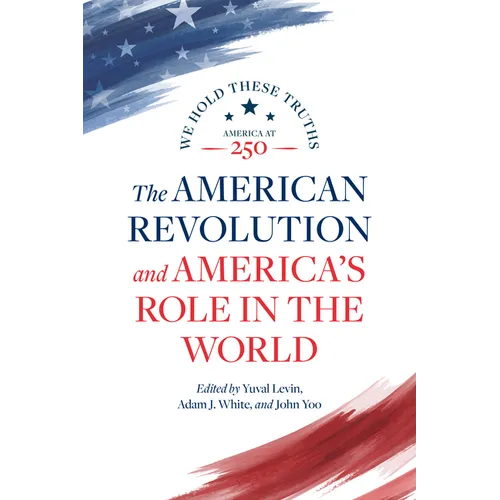 The American Revolution and America's Role in the World